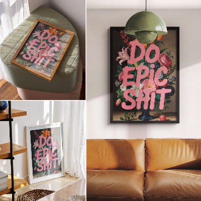 Plakat premium Do epic shit