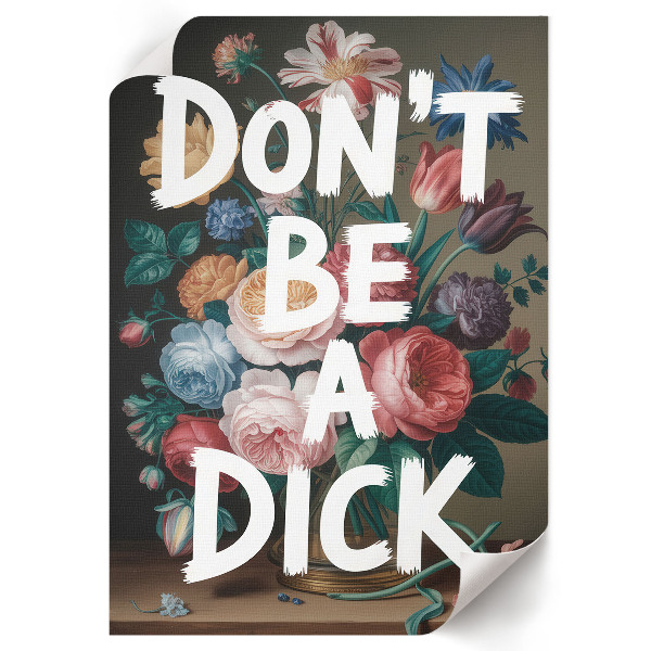Dekoracyjny plakat ścienny Don't be a d*ck