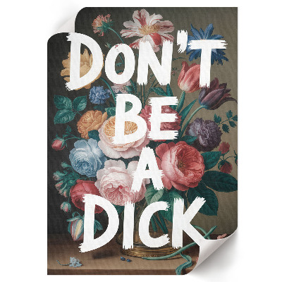 Dekoracyjny plakat ścienny Don't be a d*ck