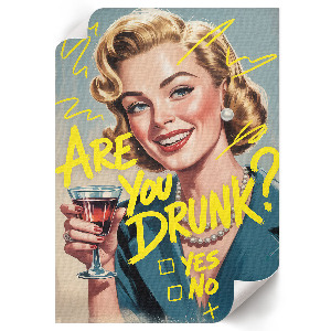 Wydruk na płótnie Are you drunk?