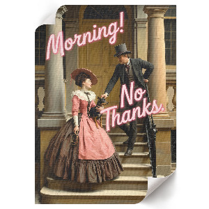 Grafika na ścianę Morning! No thanks