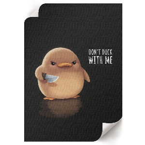 Wydruk na płótnie Don't duck with me